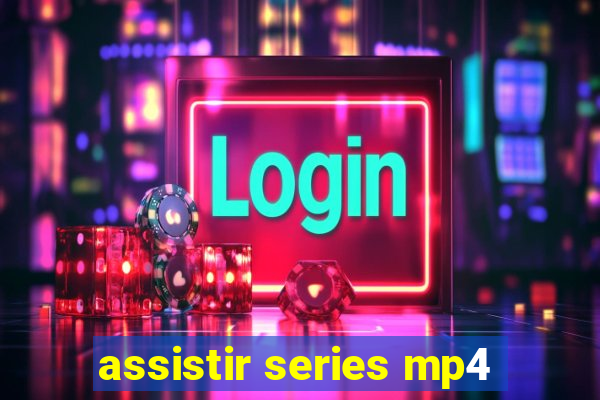 assistir series mp4